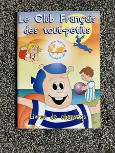 Le Club Francais Des Tout-Petits Livret De Chansons Learn French Book And CD - Imagen 1 de 3
