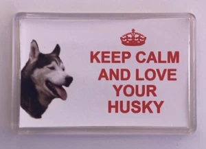 Husky Dog Fridge Magnet Keep Calm And Love Your Husky - PRESENT GIFT IDEA - Picture 1 of 3