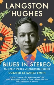 Blues in Stereo: The Early Works of Langston Hughes | Paperback | 2024 - Picture 1 of 1