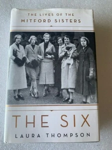2016 The Six The Lives of the Mitford Sisters by Laura Thompson First Edition - Picture 1 of 3