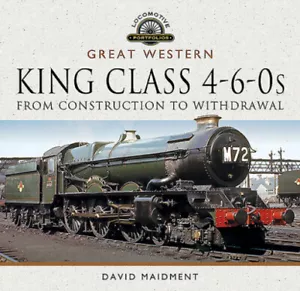 More details for great western, king class 4-6-0s: from construction to withdrawal (locomotive
