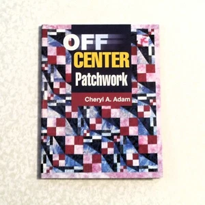 Quiltmusterbuch "Off Center Patchwork" von Cheryl A. Adam AQS #6076 - Bild 1 von 2