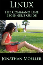 Jonathan Moeller The Linux Command Line Beginner's Guide (Paperback) (US IMPORT)