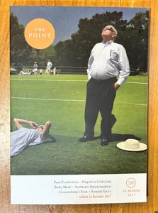 The Point Magazine Issue 30 Summer 2023 - Philosophical Essays on Life & Culture - Picture 1 of 2
