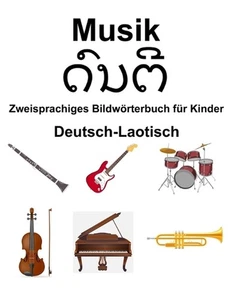 Deutsch-Laotisch Musik Zweisprachiges Bildwrterbuch fr Kinder by Richard Carlson - Picture 1 of 1