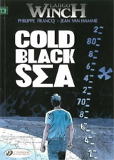 Jean van Hamme Largo Winch 13 - Cold Black Sea (Paperback)