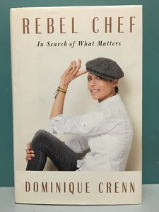Rebel Chef: In Search of What Matters by Dominique Crenn 1st/1st HC/DJ 2020 - Picture 1 of 19