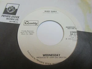WEDNESDAY   RUBY BABY  1976 45 RECORD RARE DJ PROMO Mono / Stereo  VG+  A62 - Bild 1 von 2