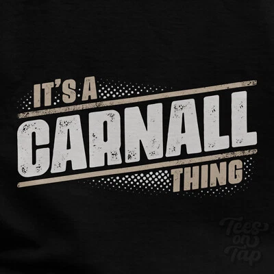 IT'S A CARNALL THING T-SHIRT name surname funny family gift idea - Image 1 of 3