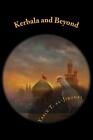 Kerbala And Beyond By Yasin T. Al-Jibouri (English) Paperback Book