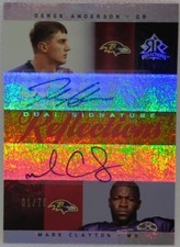 Derek ANDERSON Mark CLAYTON 2005 Upper Deck Reflections DUAL AUTO #01/70 Ravens