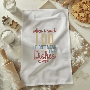 I Do Dishes Kitchen Tea Towel Funny Housewarming Gift Newlywed Gift Wedding Gift - Picture 1 of 4