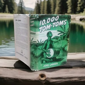 10,000 Tom-Toms By Jens Larsen Hardcover w/Dust Jacket 1952 3rd Printing - Picture 1 of 21