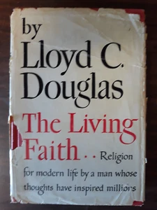 Lloyd C. Douglas THE LIVING FAITH - 1st Edition Hardcover 1955, dust Jacket - Picture 1 of 8
