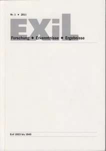 Exil, 31. Jg., Nr. 1, 2011. Forschung. Erkenntnisse. Ergebnisse. Exil 1933 bis 1 - Bild 1 von 1