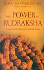 The Power of Rudraksha/A Guide to the Holy Bead and Healing Properties - Kam...