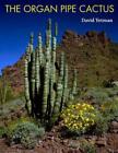 David Yetman The Organ Pipe Cactus (Paperback) (UK IMPORT)