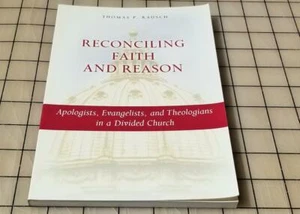Reconciling Faith and Reason : Apologists, Evangelists and Theologians in a Divi - Foto 1 di 3