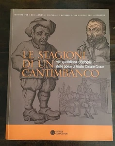 LE STAGIONI DI UN CANTIMBANCO Giulio Cesare Croce 2009 - Picture 1 of 1