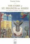 The Story of St. Francis of Assisi: In Twenty-Eight Scenes by Timothy Verdon