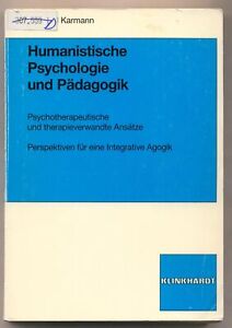 Humanistische Psychologie und Pädagogik Psychotherapeutische und therapieverwand