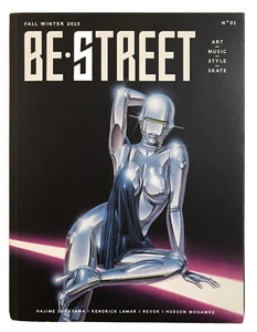 Be Street No. 01 Fall/ Winter 2015 Magazine Hajime Sorayama Kendrick Lamar Revok - Picture 1 of 7