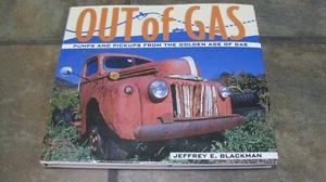 Out of Gas: Pumps and Pickups from the Golden Age of Gas - Picture 1 of 4