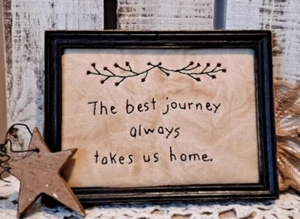 Primitive Country Stitchery Home Decor "The best journey" - Picture 1 of 1