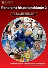 Very Good, Panorama Hispanohablante 2 Libro Del Profesor (Ib Diploma) (Spanish E