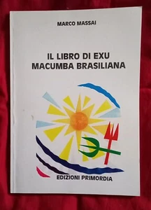 Massai Marco, Il Libro di Exu Macumba Brasiliana - Foto 1 di 1