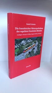 Schulter, Rudolf  ,Die französischen Meterspurbahnen des regulären Eisenb.. - Bild 1 von 3