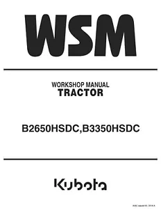Kubota B2650HSDC B3350HSDC B2650 B3350 Tractor Workshop Manual Service Repair - Picture 1 of 1