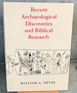 Recent Archaeological Discoveries & Biblical Research Dever HC DJ Lk Nw 1990 !st - Picture 1 of 9