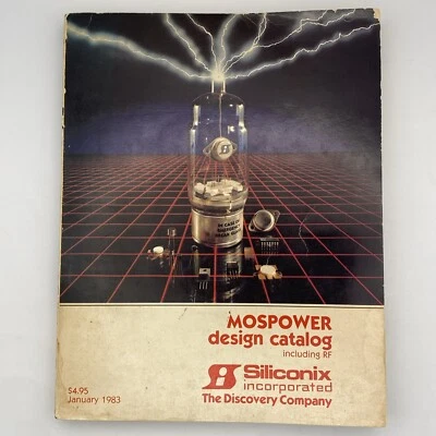 Siliconix MOSPower Design Catalog January 1983 Electronics Manual Including RF - Image 1 of 4