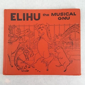 ELIHU THE MUSICAL GNU - 1958 children’s Hardcover Book by Hannah Simons NO MARKS - Bild 1 von 9