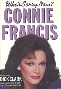 WHO'S SORRY NOW By Connie Francis - Hardcover *Excellent Condition*