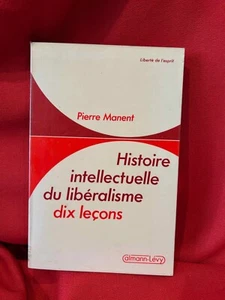 MANENT (Pierre) - Histoire intellectuelle du libéralisme, dix lecons. 1987. - Picture 1 of 4