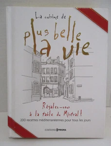 La Cuisine de Plus Belle la Vie by Francoise Kerlo French language Cookbook - Foto 1 di 12