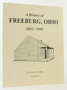 A History of Freeburg, Ohio, 1842-1992 SIGNED Washington Township, Stark County - Bild 1 von 7