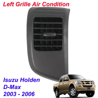 Left Grille Air Condition 1 Pc Fits Isuzu Holden Pickup D-Max Rodeo 2003 - 2006 Foto 1 de 4