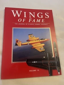 WINGS OF FAME The Journal Of Classic Combat Aircraft  Softback Volume 15 - Picture 1 of 2