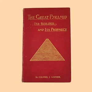 The Great Pyramid, It’s Builder and its prophecy- 1905 - Colonel J. Garnier - Bild 1 von 24