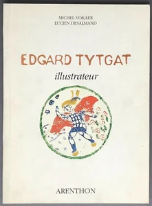 Michael Vokaer and Lucien Desalmand Edgard Tytgat Illustrateur Arenthon 1992 - Imagen 1 de 12