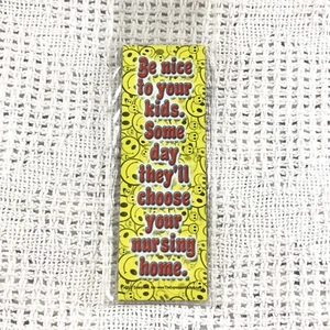 SJT Enterprises Magnet Bookmark Silly Funny Saying Be Nice to Your Kids NEW - Picture 1 of 3