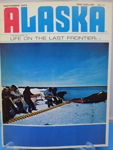Alaska Magazine September 1974 Life on the Last Frontier Plastic Protect Sheet - Picture 1 of 3
