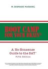 Boot Camp For Your Brain A No Nonsense Guide T Manning