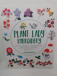 Plant Lady Embroidery 300 Botanical Motifs & Designs Applemints Quarry Book 2007 - Picture 1 of 4