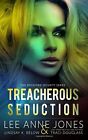 TREACHEROUS SEDUCTION (THE ROCKFORD SECURITY SERIES) par Lee Anne Jones & Lindsay