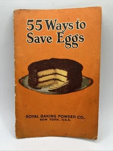 1923 Royal Baking Powder 55 Ways to Save Eggs Booklet Cook Book Recipes Vintage - Picture 1 of 8