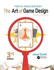 The Art Of Game Design: A Book Of Lenses, Third Edition By Jesse Schell: New